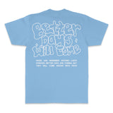 MILLION DOLLA MOTIVE TEE - BETTER DAYS WILL COME - BBY BLUE